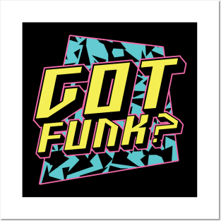 Got Funk Funny Retro 80s 90s Old School Music Lover Gift Posters and Art